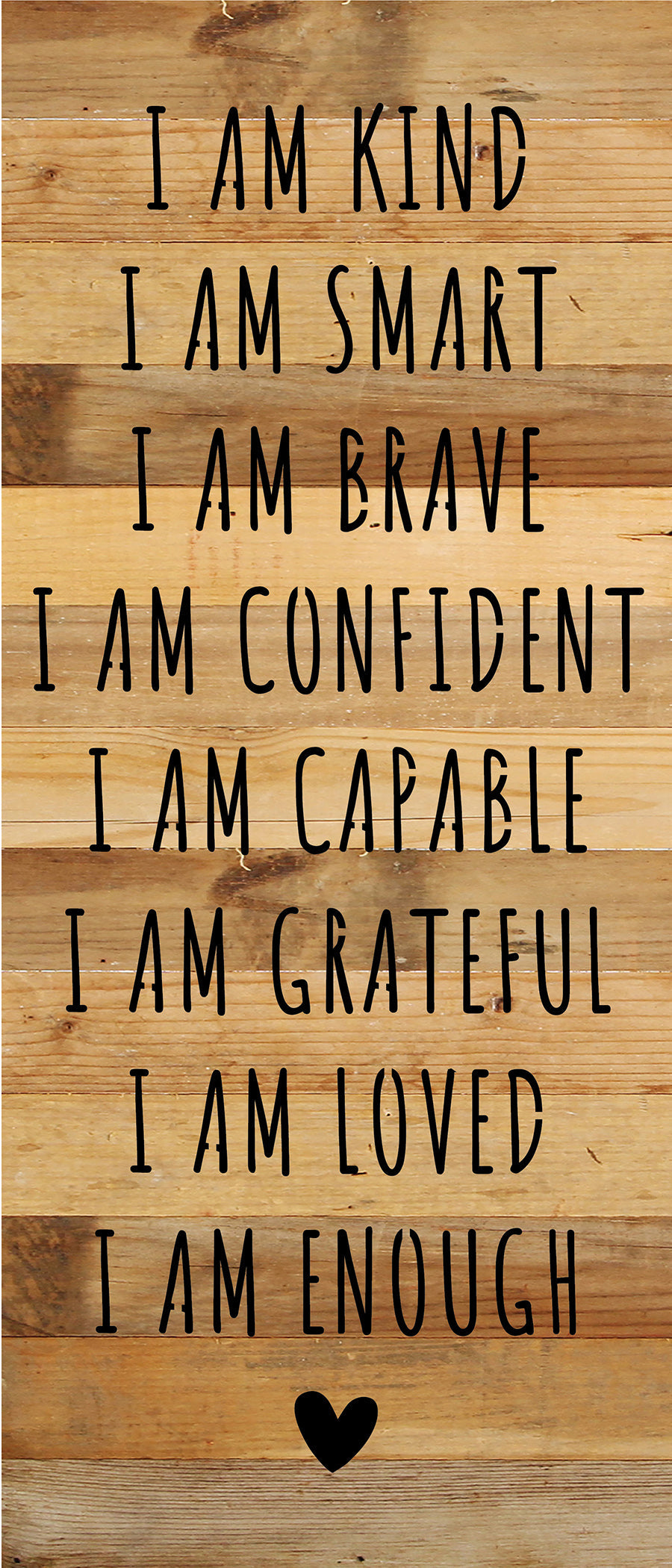 I Am A Kind Brave Smart Confident Capable Grateful Loved Enough