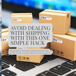 Avoid Dealing With Shipping With This One Simple Hack
