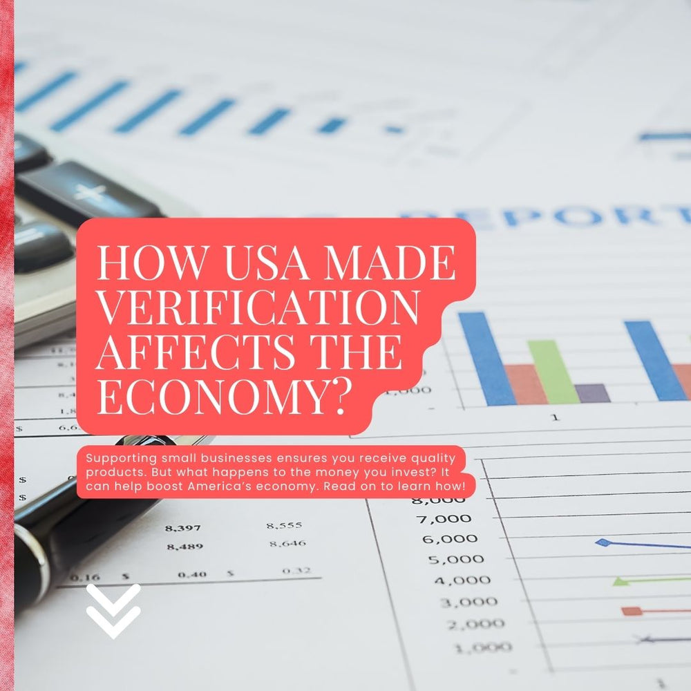 How USA Made Verification Affects the Economy?