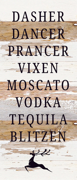 
                  
                    Load image into Gallery viewer, Dasher, Dancer, Pracer, Vixen, Moscato, Vodka, Tequila, Blitzen / 6X14 Reclaimed Wood Sign
                  
                