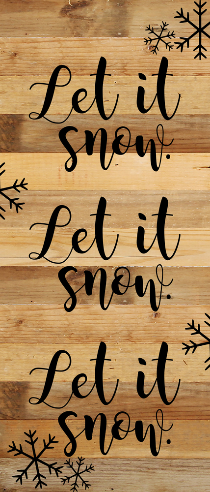 
                  
                    Load image into Gallery viewer, Let it snow. Let it snow. Let it snow. (snow flakes) / 6&amp;quot;x14&amp;quot; Reclaimed Wood Sign
                  
                