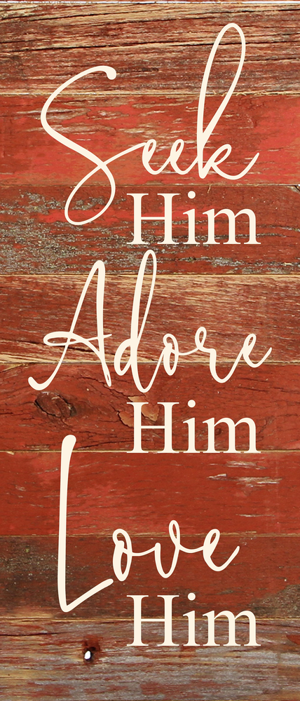 
                  
                    Load image into Gallery viewer, Seek Him. Adore Him. Love Him. / 6&amp;quot;x14&amp;quot; Reclaimed Wood Sign
                  
                