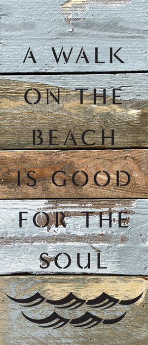 
                  
                    Load image into Gallery viewer, A walk on the beach is good for the soul / 6x14 Reclaimed Wood Wall Decor
                  
                