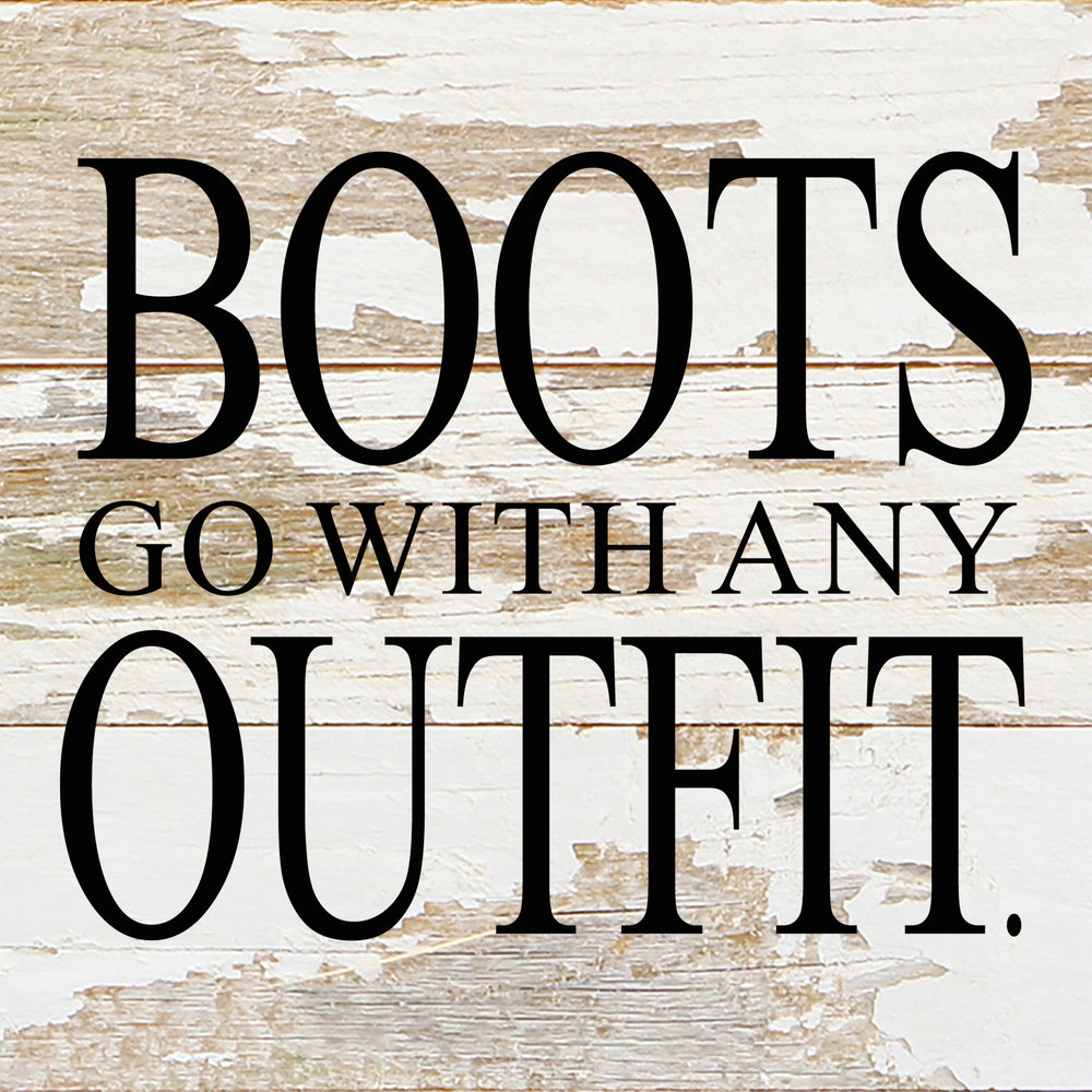 
                  
                    Load image into Gallery viewer, Boots go with any outfit. / 6&amp;quot;x6&amp;quot; Reclaimed Wood Sign
                  
                