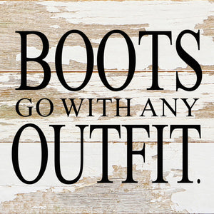
                  
                    Load image into Gallery viewer, Boots go with any outfit. / 6&amp;quot;x6&amp;quot; Reclaimed Wood Sign
                  
                