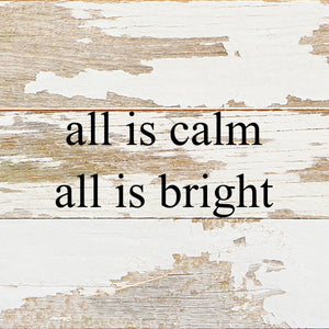 
                  
                    Load image into Gallery viewer, All is calm. All is bright. / 6&amp;quot;x6&amp;quot; Reclaimed Wood Sign
                  
                