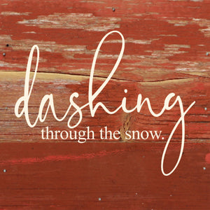 
                  
                    Load image into Gallery viewer, Dashing through the snow. / 6&amp;quot;x6&amp;quot; Reclaimed Wood Sign
                  
                