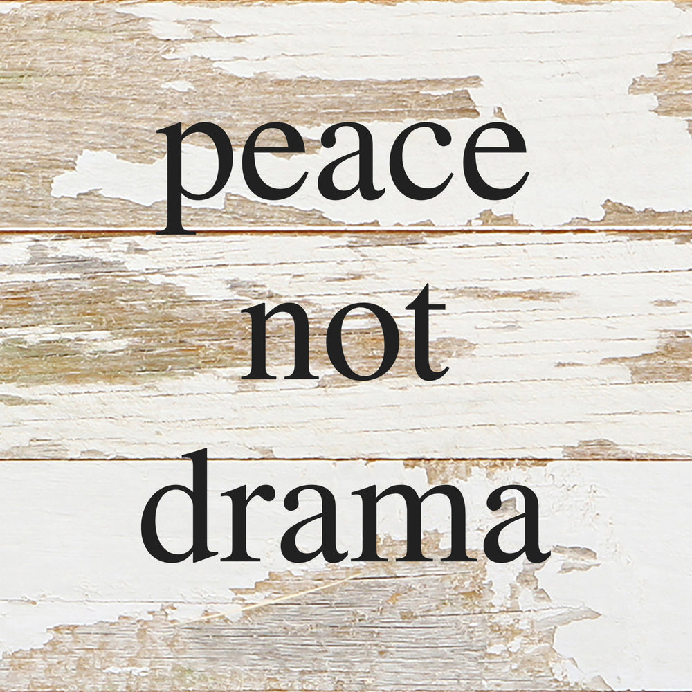 
                  
                    Load image into Gallery viewer, peace not drama / 6&amp;quot;x6&amp;quot; Reclaimed Wood Sign
                  
                
