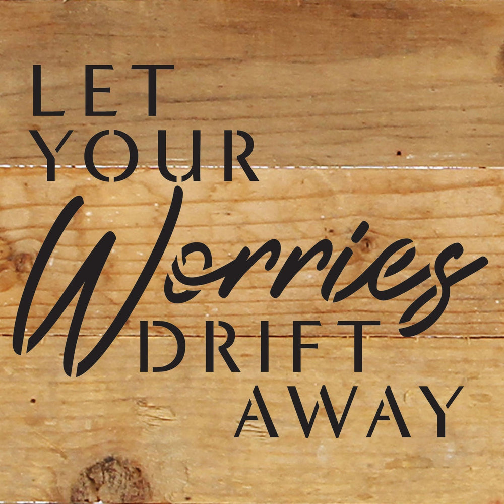 
                  
                    Load image into Gallery viewer, Let your worries drift away / 6x6 Reclaimed Wood Wall Decor Sign
                  
                
