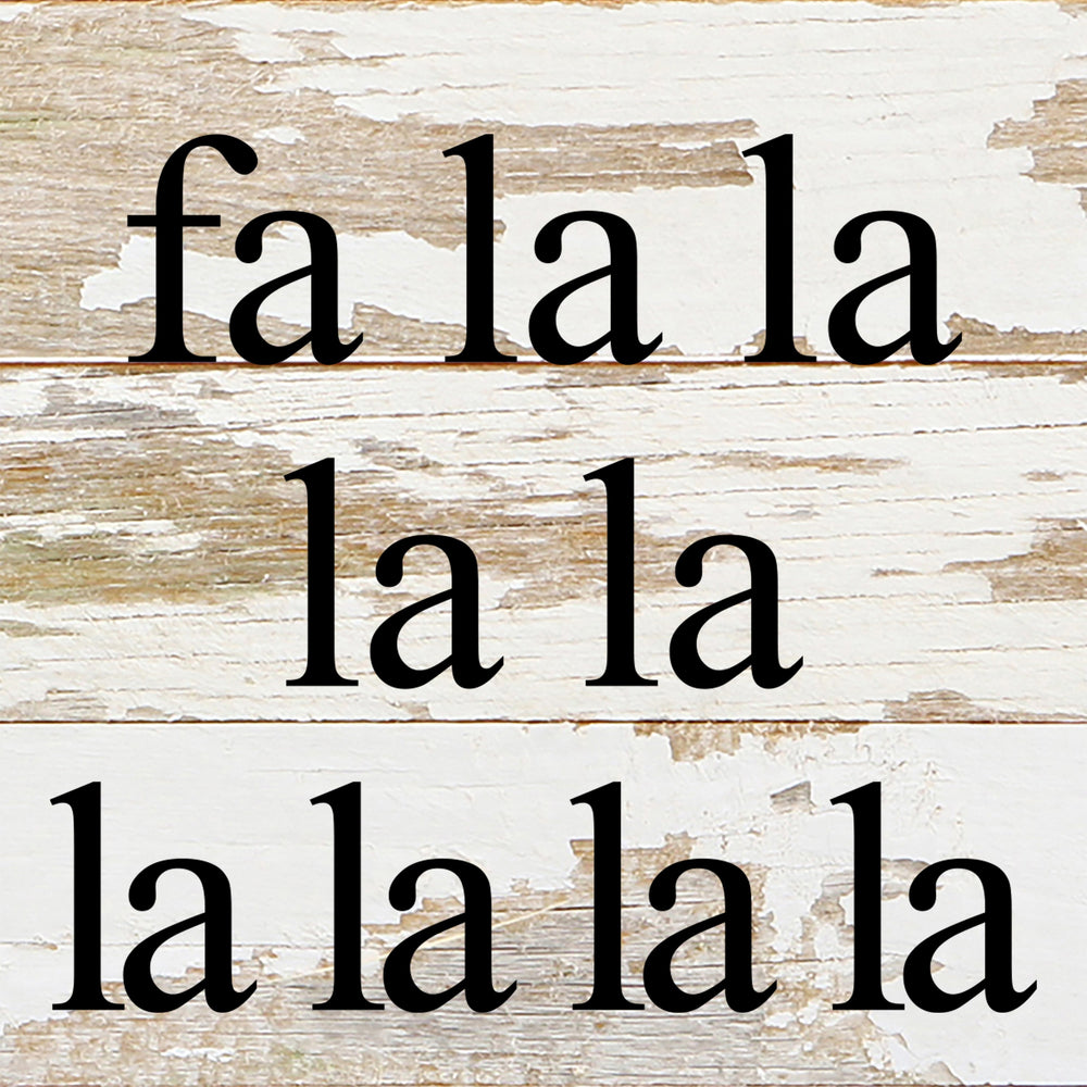 
                  
                    Load image into Gallery viewer, Fa la la la la la la la la / 6&amp;quot;x6&amp;quot; Reclaimed Wood Sign
                  
                