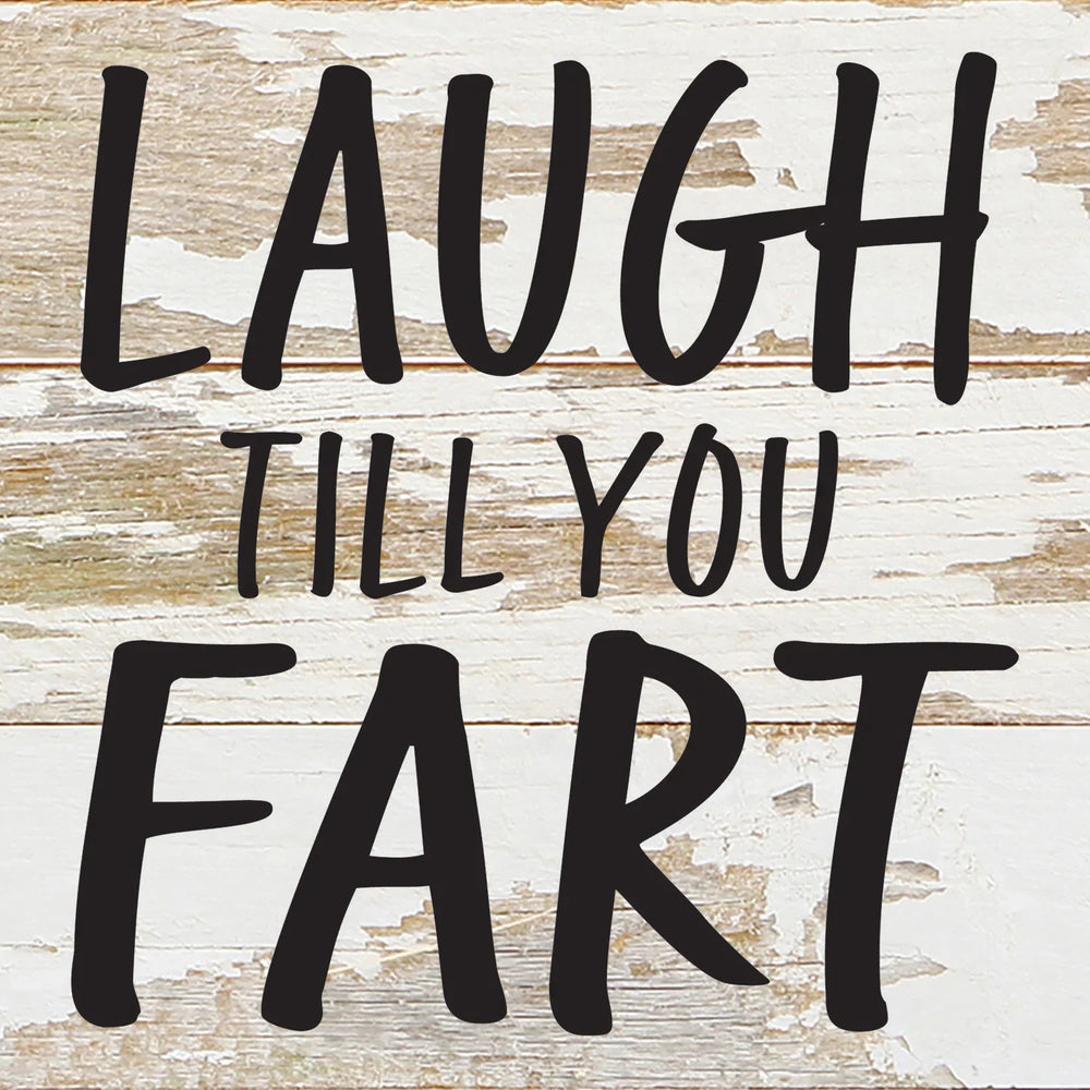 
                  
                    Load image into Gallery viewer, Laugh till you fart / 6x6 Reclaimed Wood Wall Decor
                  
                