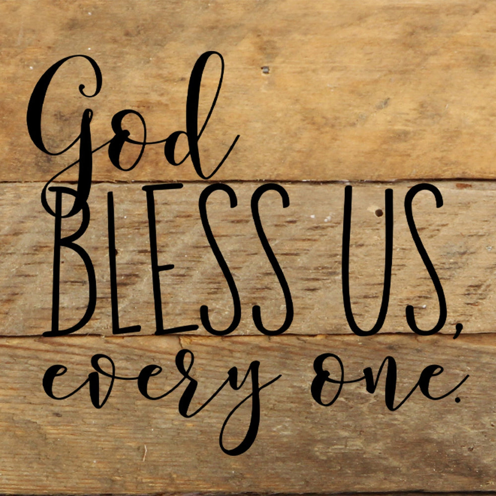 
                  
                    Load image into Gallery viewer, God bless us, every one. / 6&amp;quot;x6&amp;quot; Reclaimed Wood Sign
                  
                