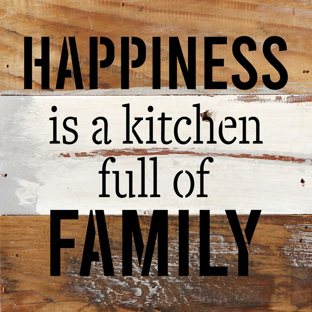 
                  
                    Load image into Gallery viewer, Happiness is a kitchen full of family / 6x6 Reclaimed Wood Wall Decor Sign
                  
                