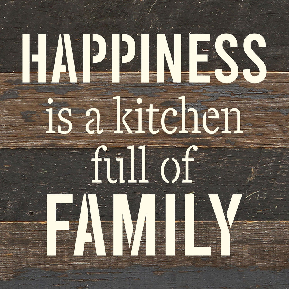 
                  
                    Load image into Gallery viewer, Happiness is a kitchen full of family / 6x6 Reclaimed Wood Wall Decor Sign
                  
                