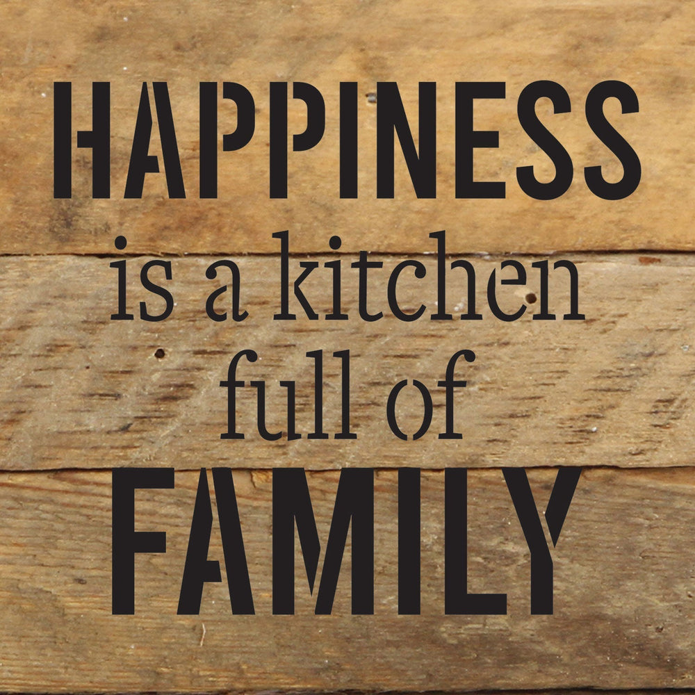 Happiness is a kitchen full of family / 6x6 Reclaimed Wood Wall Decor Sign