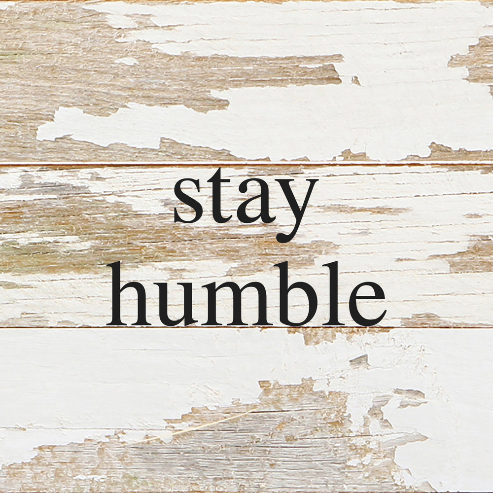 Stay Humble / 6