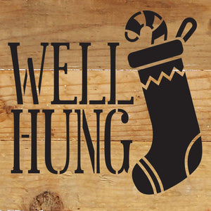 
                  
                    Load image into Gallery viewer, Well hung (stocking Decor) / 6x6 Reclaimed Wood Wall Decor Sign
                  
                
