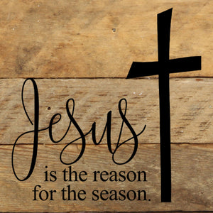 
                  
                    Load image into Gallery viewer, Jesus is the reason for the season (cross) / 6&amp;quot;x6&amp;quot; Reclaimed Wood Sign
                  
                