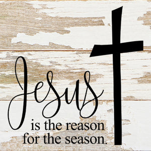
                  
                    Load image into Gallery viewer, Jesus is the reason for the season (cross) / 6&amp;quot;x6&amp;quot; Reclaimed Wood Sign
                  
                