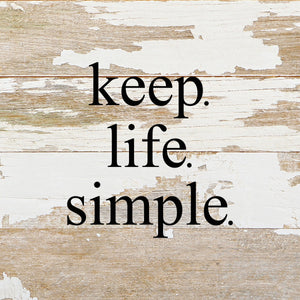 
                  
                    Load image into Gallery viewer, Keep. Life. Simple. / 6&amp;quot;x6&amp;quot; Reclaimed Wood Sign
                  
                