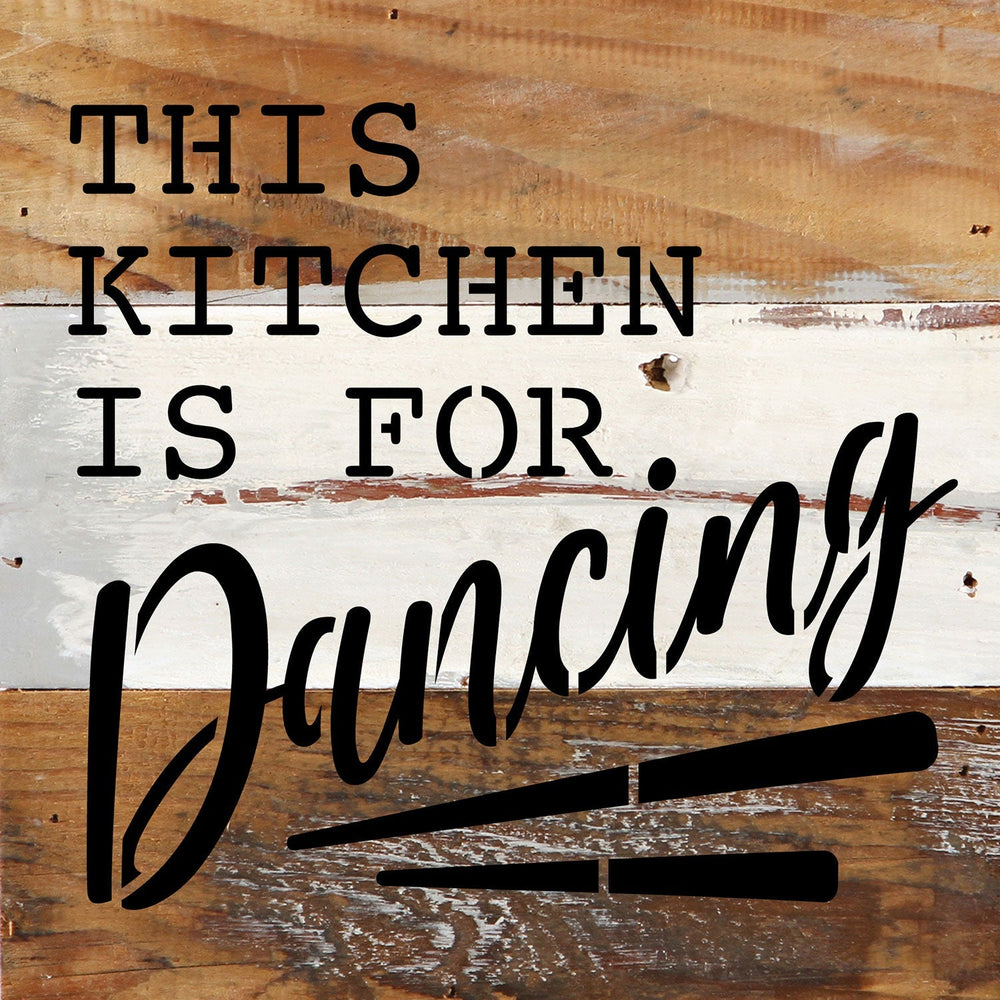 
                  
                    Load image into Gallery viewer, This kitchen is for Dancing / 6x6 Reclaimed Wood Wall Decor Sign
                  
                