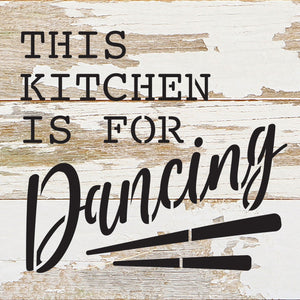 
                  
                    Load image into Gallery viewer, This kitchen is for Dancing / 6x6 Reclaimed Wood Wall Decor Sign
                  
                