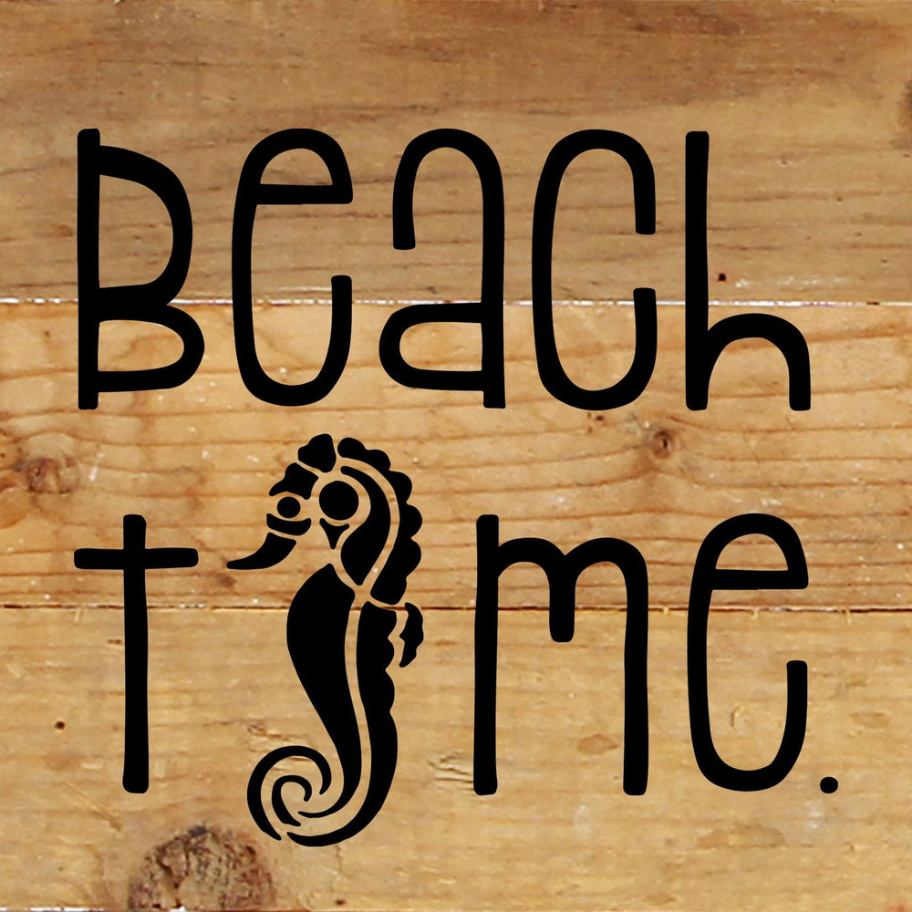
                  
                    Load image into Gallery viewer, Beach time. / 6&amp;quot;x6&amp;quot; Reclaimed Wood Sign
                  
                