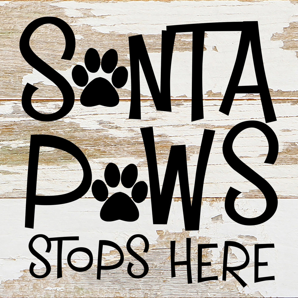 
                  
                    Load image into Gallery viewer, Santa Paws stops here. / 6&amp;quot;x6&amp;quot; Reclaimed Wood Sign
                  
                