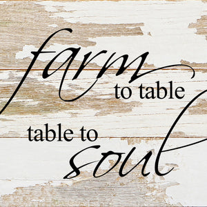 
                  
                    Load image into Gallery viewer, Farm to table. Table to soul. / 6&amp;quot;x6&amp;quot; Reclaimed Wood Sign
                  
                