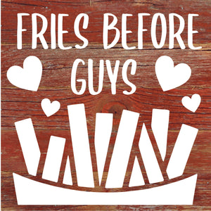 
                  
                    Load image into Gallery viewer, Fries before guys / 6x6 Reclaimed Wood Sign
                  
                