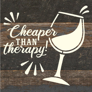 
                  
                    Load image into Gallery viewer, Cheaper than therapy! (wine glass) / 6x6 Reclaimed Wood Sign
                  
                