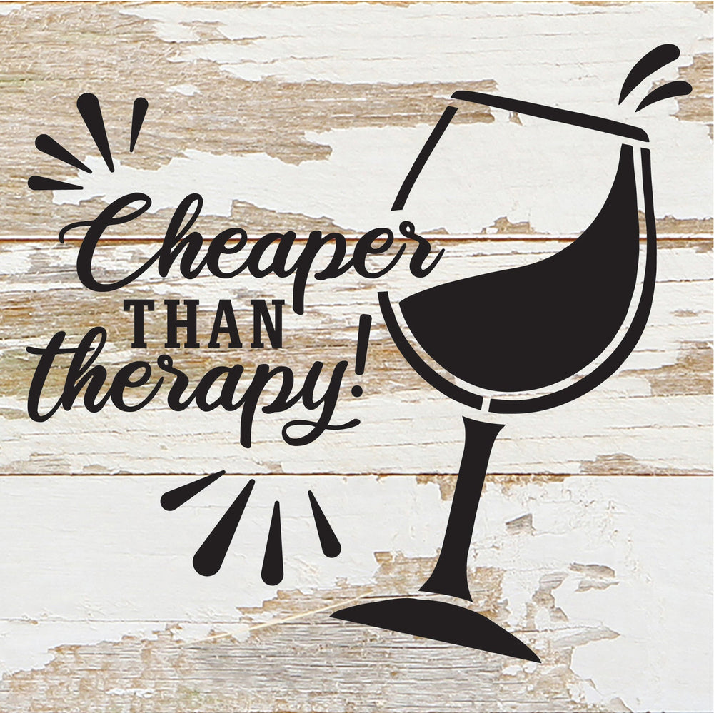 
                  
                    Load image into Gallery viewer, Cheaper than therapy! (wine glass) / 6x6 Reclaimed Wood Sign
                  
                