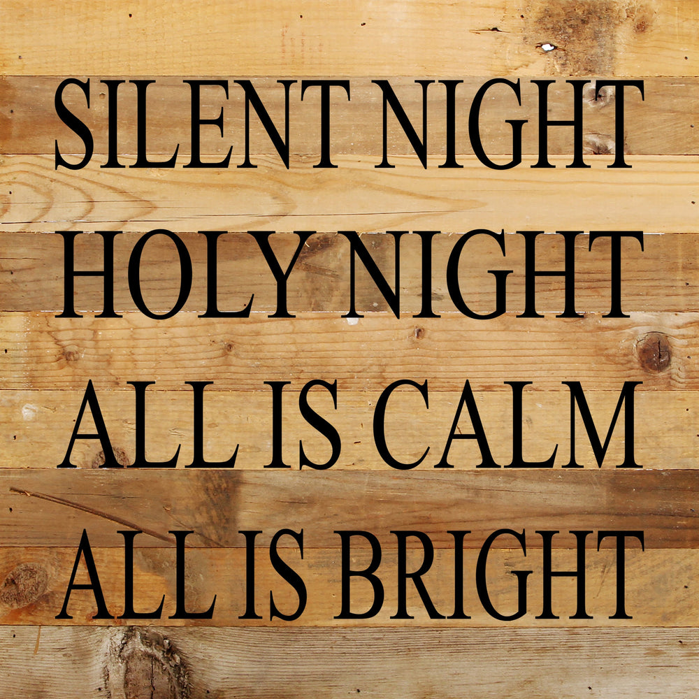 
                  
                    Load image into Gallery viewer, Silent night, holy night, all is calm, all is bright / 10&amp;quot;x10&amp;quot; Reclaimed Wood Sign
                  
                