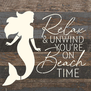 
                  
                    Load image into Gallery viewer, Relax &amp;amp; unwind. YouÕre on beach time / 10x10 Reclaimed Wood Wall Decor
                  
                