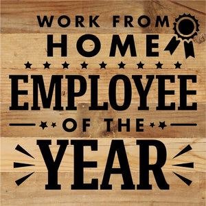 
                  
                    Load image into Gallery viewer, Work From Home Employee Of The Year / 10X10 Reclaimed Wood Sign
                  
                