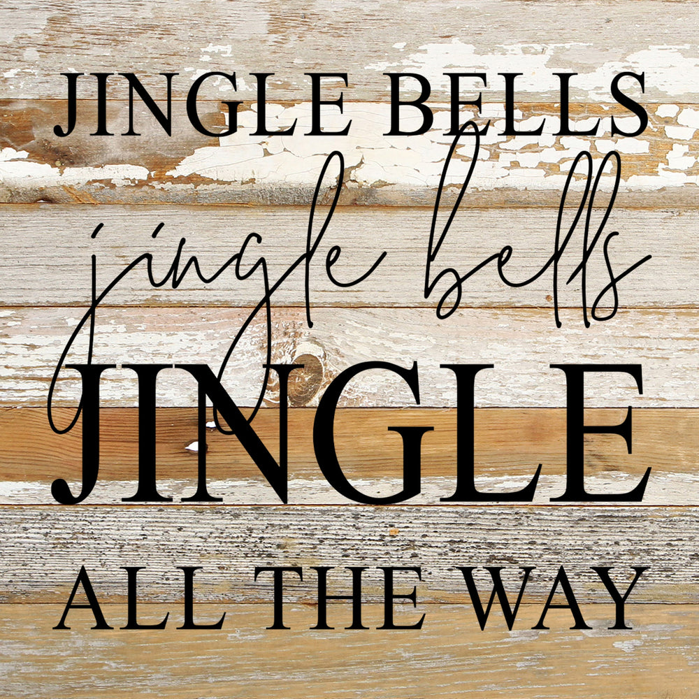 
                  
                    Load image into Gallery viewer, Jingle bells, jingle bells, jingle all the way / 10&amp;quot;x10&amp;quot; Reclaimed Wood Sign
                  
                