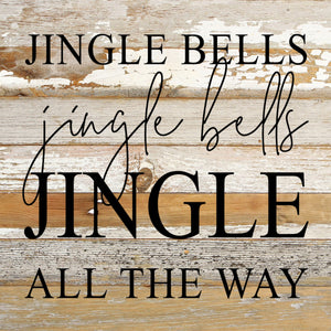 
                  
                    Load image into Gallery viewer, Jingle bells, jingle bells, jingle all the way / 10&amp;quot;x10&amp;quot; Reclaimed Wood Sign
                  
                