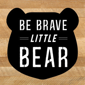 
                  
                    Load image into Gallery viewer, Be Brave Little Bear / 10x10 Reclaimed Wood Sign
                  
                