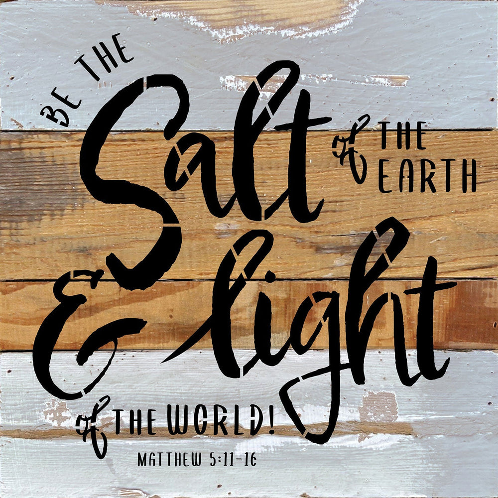 
                  
                    Load image into Gallery viewer, Be the salt of the Earth and the Light of the world! Matthew 5: 11-16 / 10x10 Reclaimed Wood Wall Decor-
                  
                