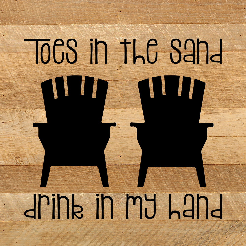 
                  
                    Load image into Gallery viewer, Toes in the sand, drink in my hand (beach chairs image) / 10&amp;quot;x10
                  
                