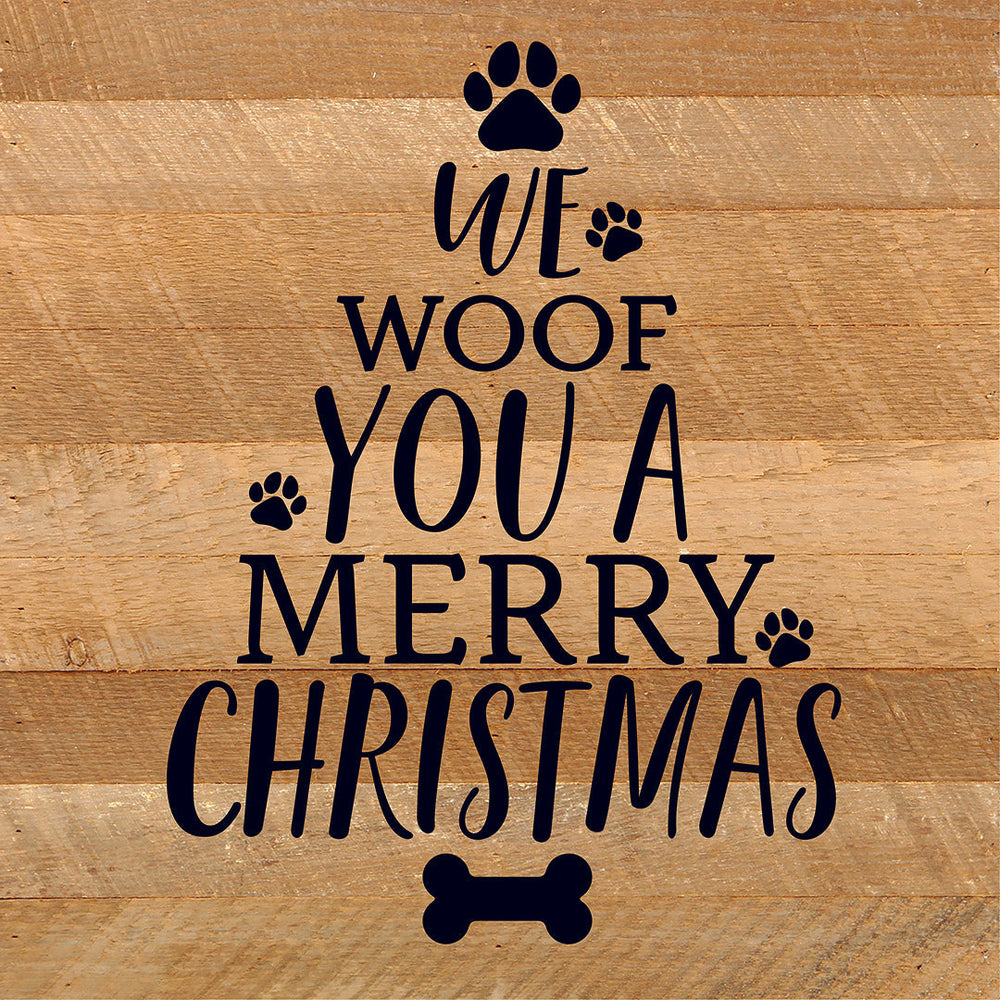 
                  
                    Load image into Gallery viewer, We Woof You A Merry Christmas (Tree) / 10X10 Reclaimed Wood Sign
                  
                