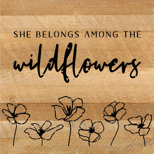 
                  
                    Load image into Gallery viewer, She belongs among the wildflowers / 10x10 Reclaimed Wood Sign
                  
                