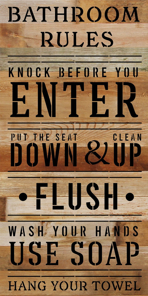 Bathroom Rules: Knock before you enter, flush, put the seat down... / 12x24 Reclaimed Wood Sign