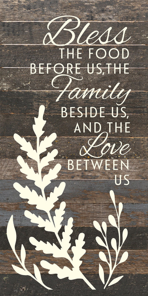 
                  
                    Load image into Gallery viewer, Bless the food before us, the family beside us, and the love between us / 12x24 Reclaimed Wood Sign
                  
                