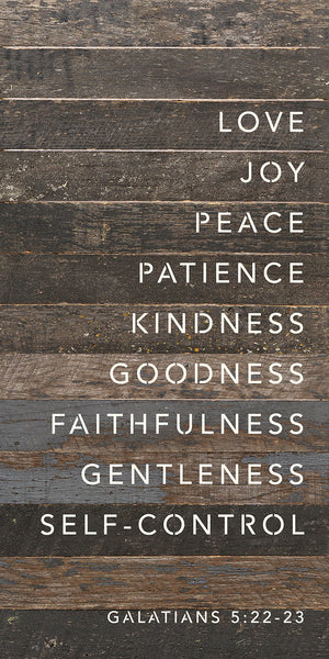 
                  
                    Load image into Gallery viewer, Love. Joy. Peace. Patience. Kindness. Goodness. Faithfulness. Gentleness. Self-Control Galatans 5: 22-23 / 12x24 Reclaimed Wood Wall Decor Sign
                  
                