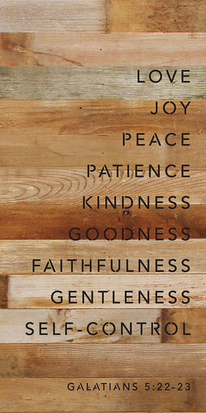 
                  
                    Load image into Gallery viewer, Love. Joy. Peace. Patience. Kindness. Goodness. Faithfulness. Gentleness. Self-Control Galatans 5: 22-23 / 12x24 Reclaimed Wood Wall Decor Sign
                  
                