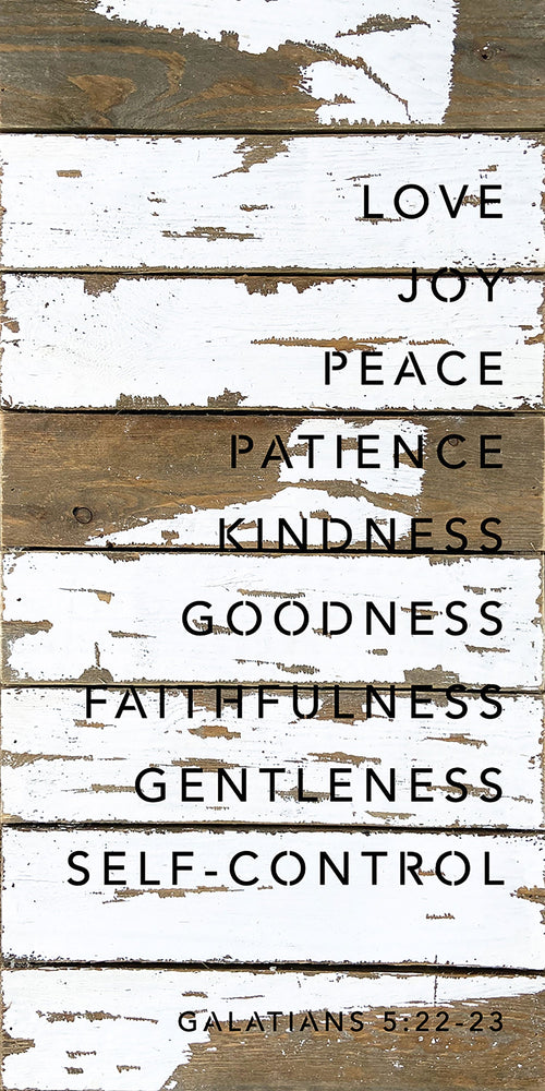 
                  
                    Load image into Gallery viewer, Love. Joy. Peace. Patience. Kindness. Goodness. Faithfulness. Gentleness. Self-Control Galatans 5: 22-23 / 12x24 Reclaimed Wood Wall Decor Sign
                  
                