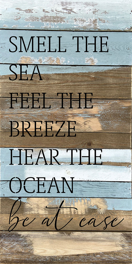 
                  
                    Load image into Gallery viewer, Smell the sea. Feel the Breeze. Hear the ocean. Be at ease / 12x24 Reclaimed Wood Wall Decor Sign
                  
                