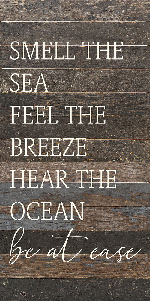 
                  
                    Load image into Gallery viewer, Smell the sea. Feel the Breeze. Hear the ocean. Be at ease / 12x24 Reclaimed Wood Wall Decor Sign
                  
                