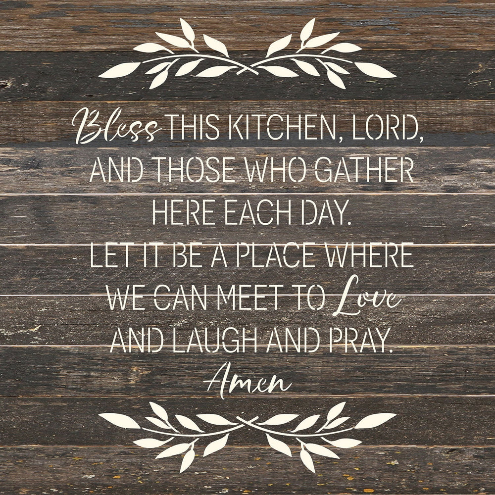 
                  
                    Load image into Gallery viewer, Bless this kitchen, Lord, and those who gather here each day. Let it be a place where we can meet to love and laugh and pray. Amen / 14x14 Reclaimed Wood Wall Decor
                  
                